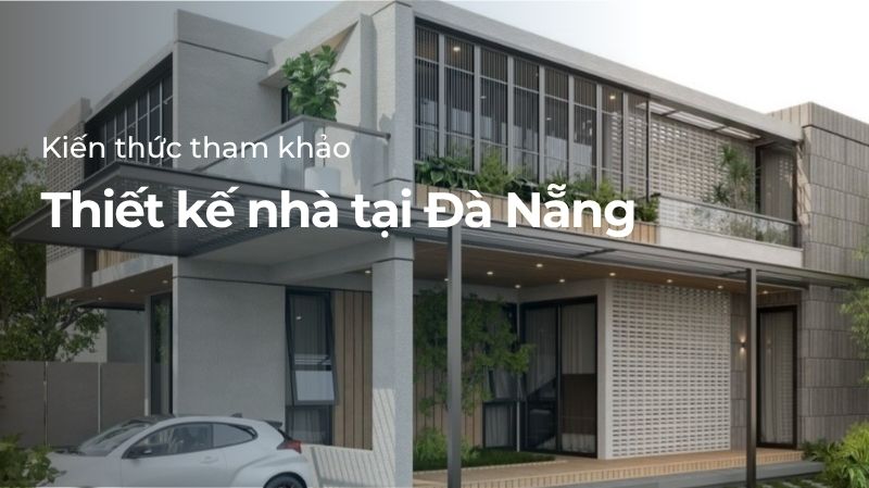 Thiết kế nhà tại Đà Nẵng