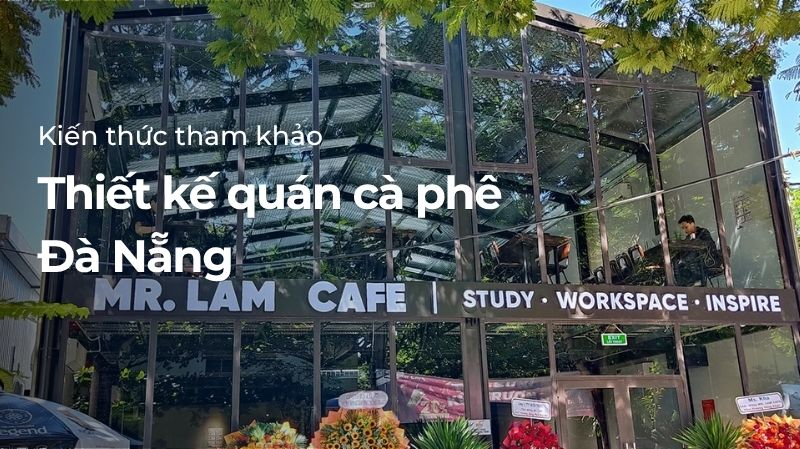 Thiết kế quán cà phê Đà Nẵng