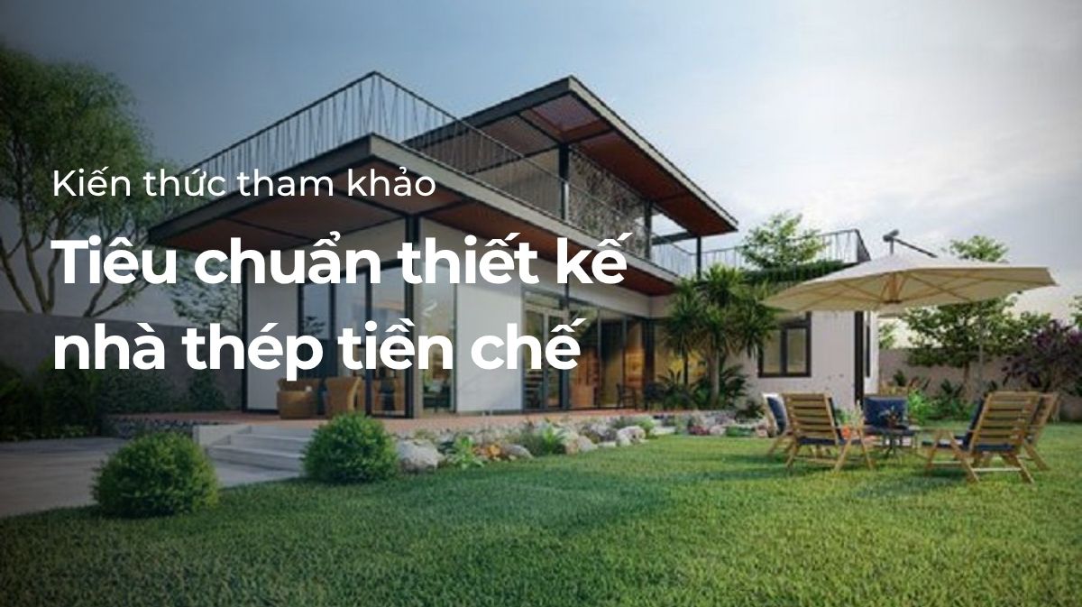 tiêu chuẩn thiết kế nhà thép tiền chế